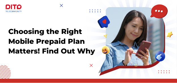 Choosing the Right Mobile Prepaid Plan Matters! Find Out Why