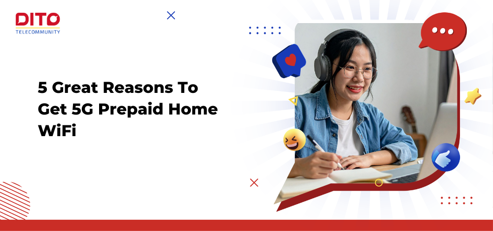 5 Great Reasons To Get 5G Prepaid Home WiFi
