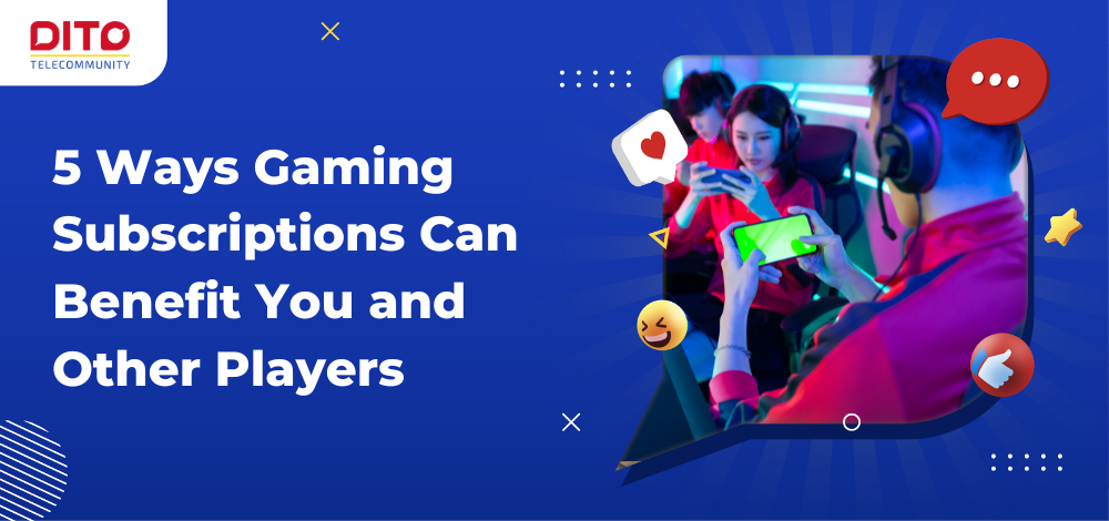 5 Ways Gaming Subscriptions Can Benefit You and Other Players