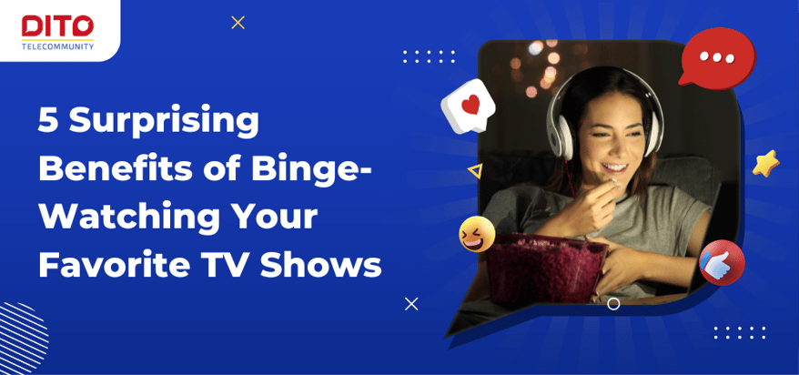 5 surprising benefits of binge-watching