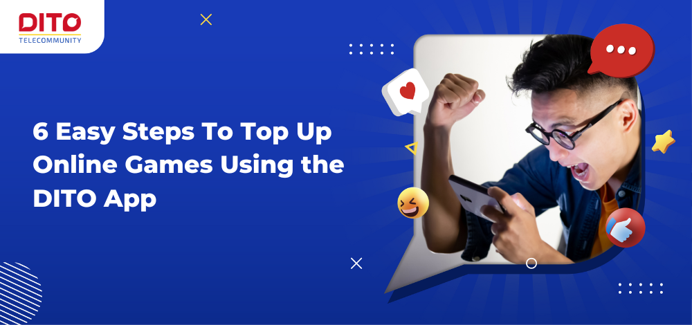 6 Easy Steps To Top Up Online Games Using the DITO App