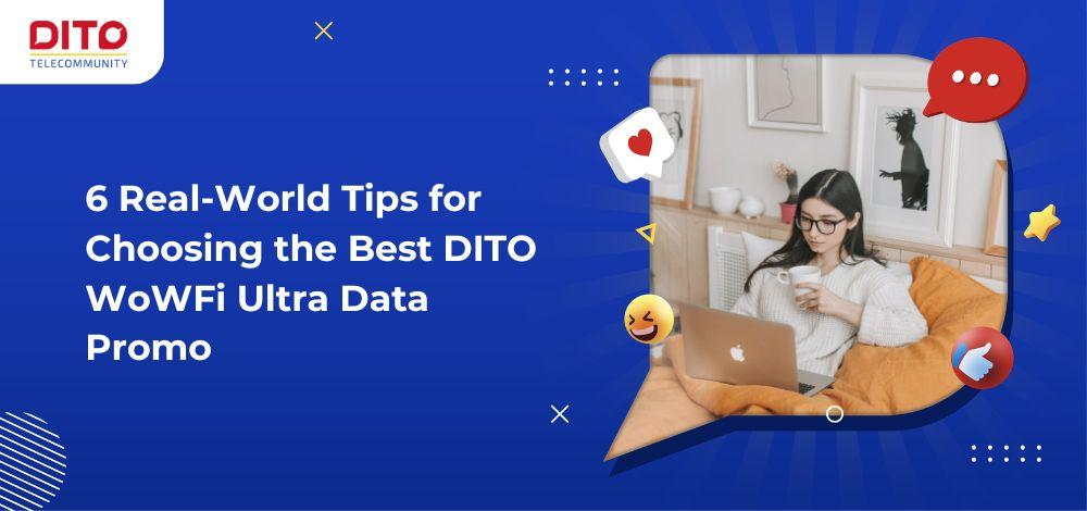 6 Real-World Tips for Choosing the Best DITO WoWFi Ultra Data Promo