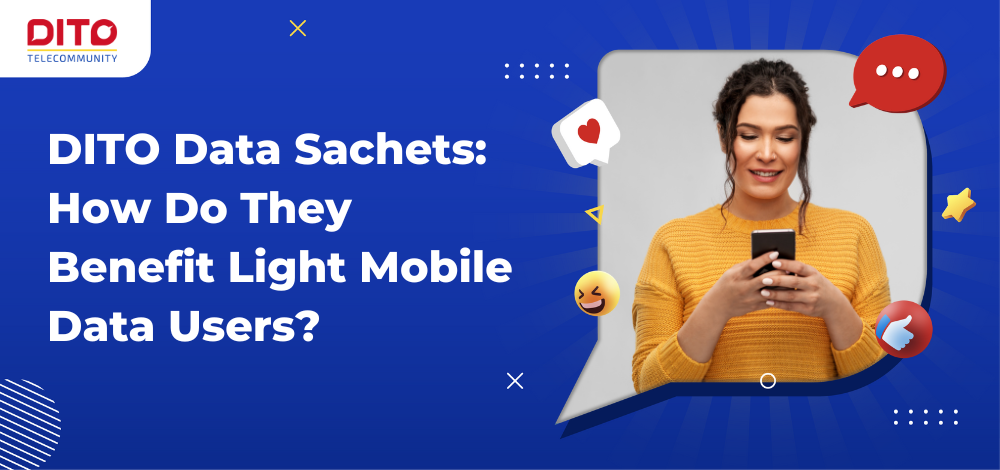 DITO Data Sachets How Do They Benefit Light Mobile Data Users