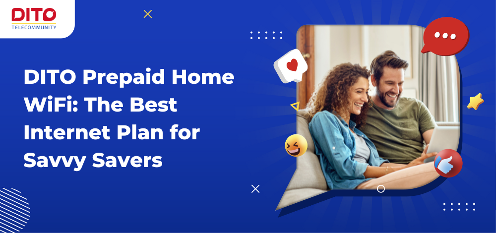 DITO Prepaid Home WiFi The Best Internet Plan for Savvy Savers