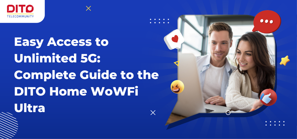 Easy Access to Unlimited 5G Complete Guide to the DITO Home WoWFi Ultra