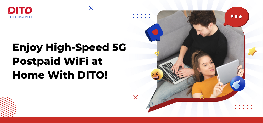 Enjoy High-Speed 5G Postpaid WiFi at Home With DITO