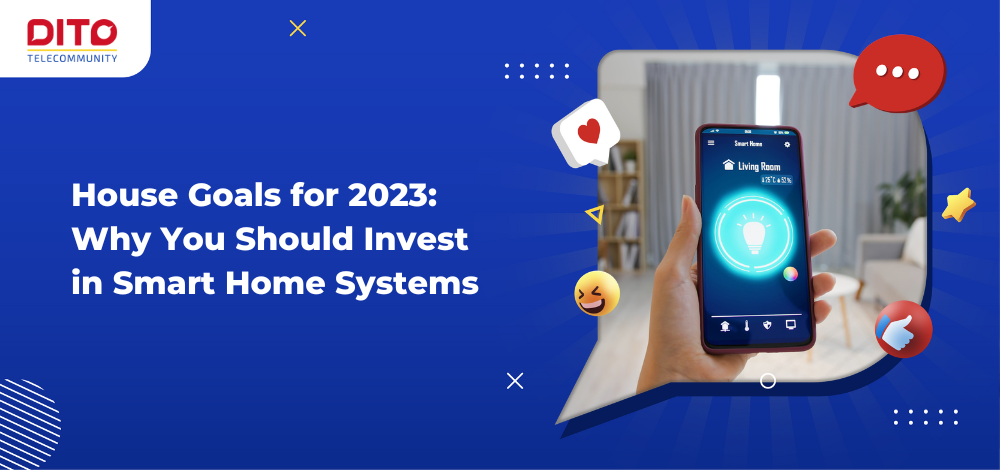 House Goals for 2023 Why You Should Invest in Smart Home Systems