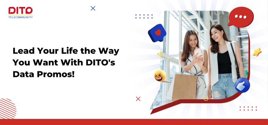 Lead Your Life the Way You Want With DITOs Data Promos!