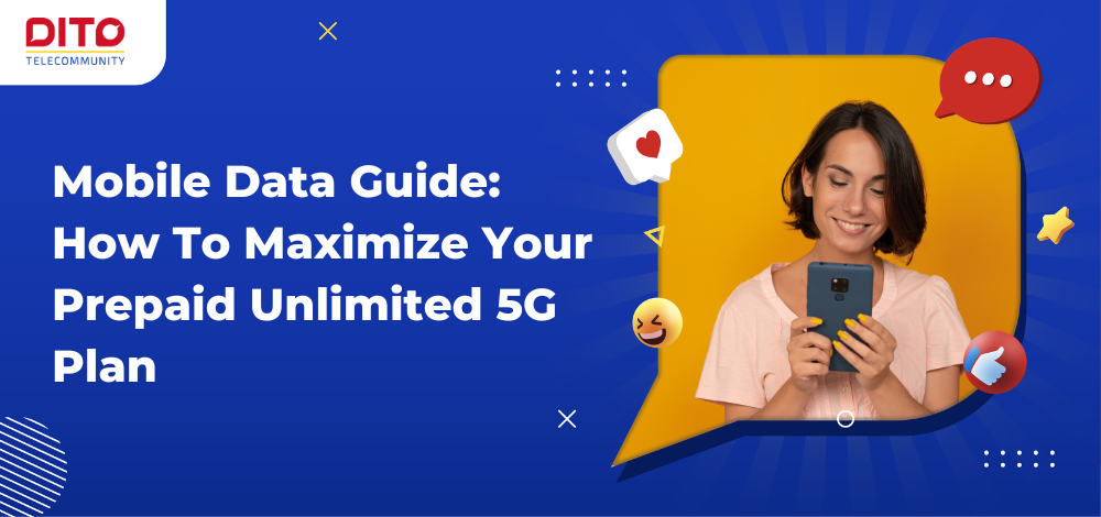 Mobile Data Guide How To Maximize Your Prepaid Unlimited 5G Plan