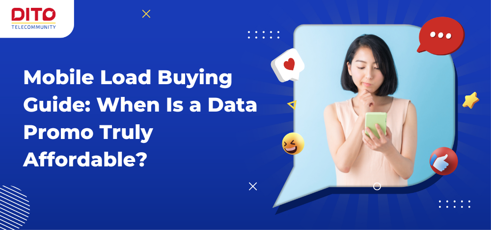 Mobile Load Buying Guide When Is a Data Promo Truly Affordable