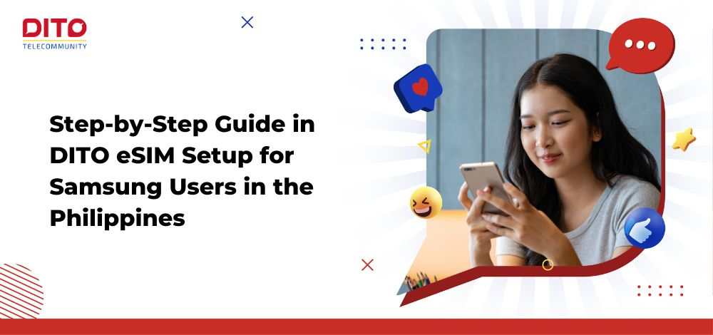 Step-by-Step Guide in DITO eSIM Setup for Samsung Users in the Philippines