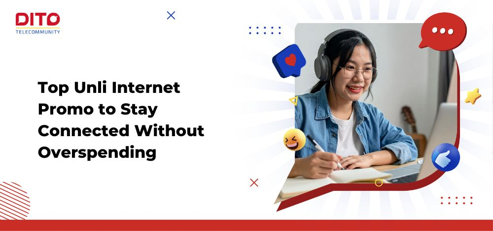 Top Unli Internet Promo to Stay Connected Without Overspending