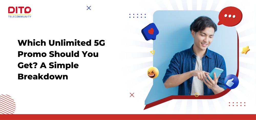 Which Unlimited 5G Promo Should You Get A Simple Breakdown