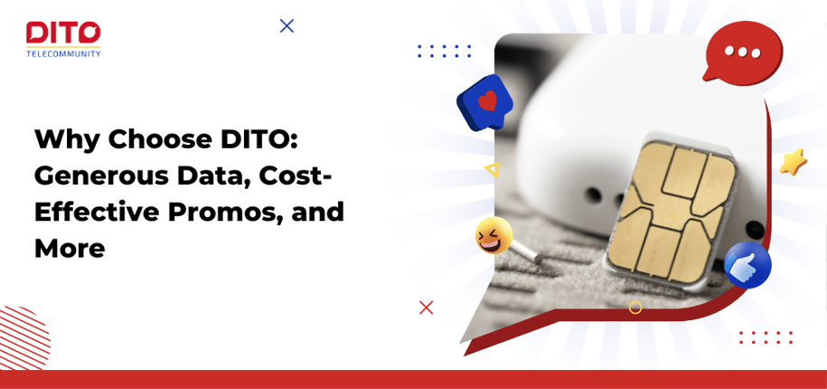 Why Choose DITO Generous Data, Cost-Effective Promos, and More