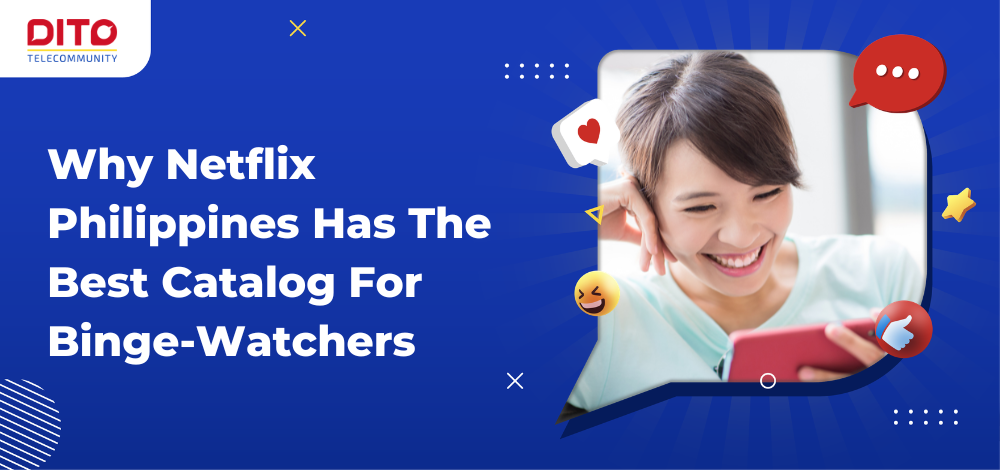 Why Netflix Philippines Has The Best Catalog For Binge-Watchers