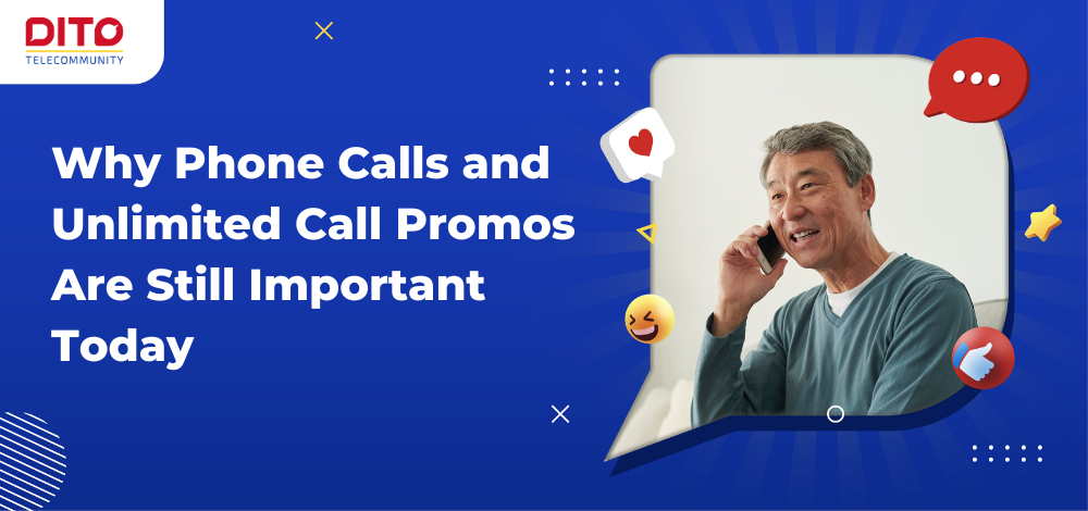 Why Phone Calls and Unlimited Call Promos Are Still Important Today