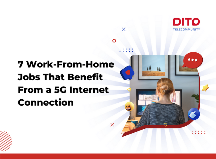 7 Work-From-Home Jobs That Benefit From a 5G Internet Connection