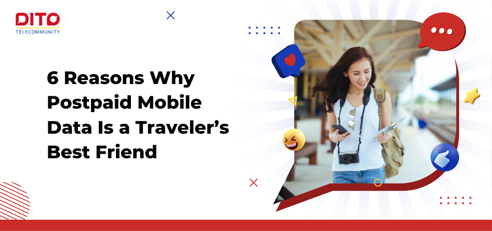 6 Reasons Why Postpaid Mobile Data Is a Traveler’s Best Friend