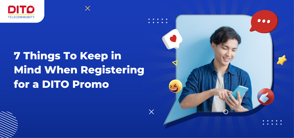 7 Things To Keep in Mind When Registering for a DITO Promo