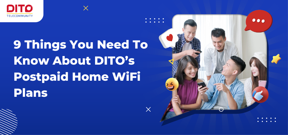 9 Things You Need To Know About DITO’s Postpaid Home WiFi Plans