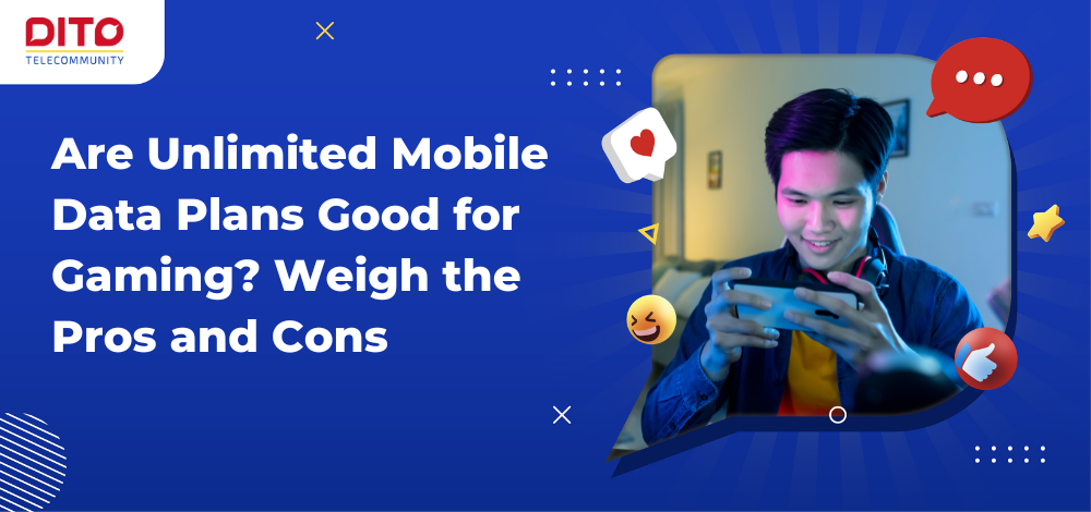 Are Unlimited Mobile Data Plans Good for Gaming? Weigh the Pros and Cons 