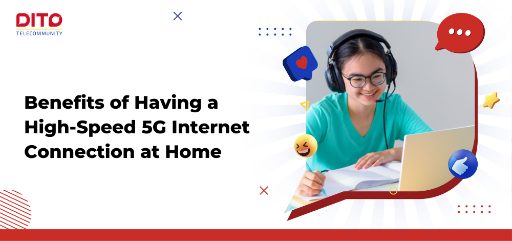 Benefits of Having a High-Speed 5G Internet Connection at Home