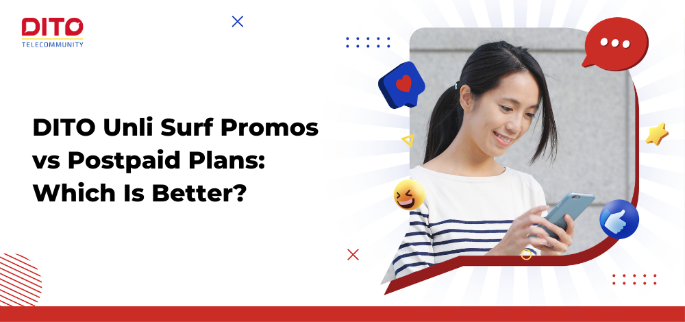 DITO Unli Surf Promos vs Postpaid Plans: Which Is Better?