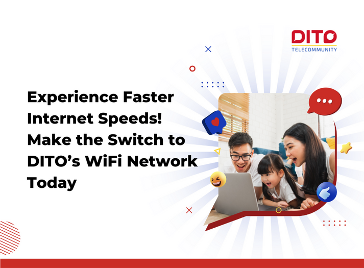 Experience Faster Internet Speeds! Make the Switch to DITO’s WiFi Network Today