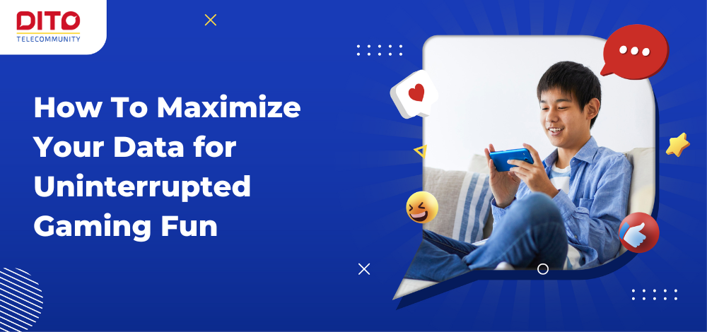 How To Maximize Your Data for Uninterrupted Gaming Fun