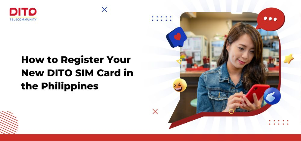 How to Register Your New DITO SIM Card in the Philippines