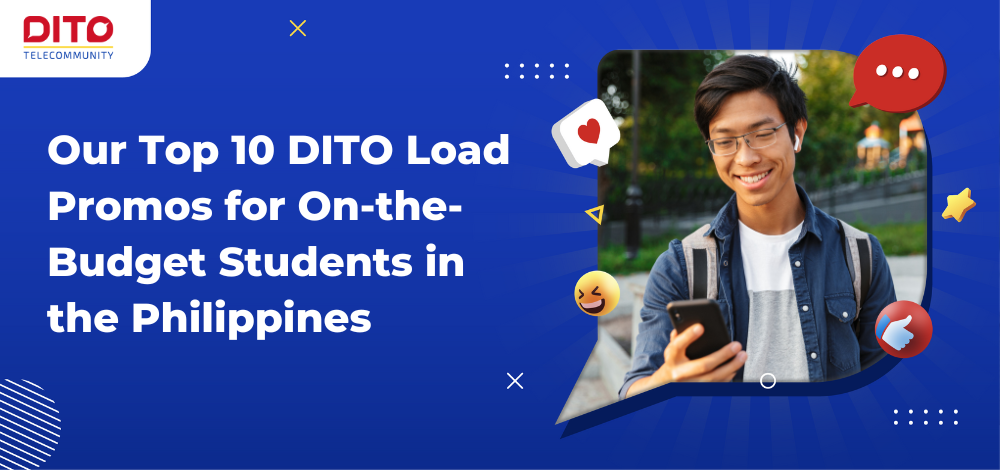 Our Top 10 DITO Load Promos for On-the-Budget Students in the Philippines