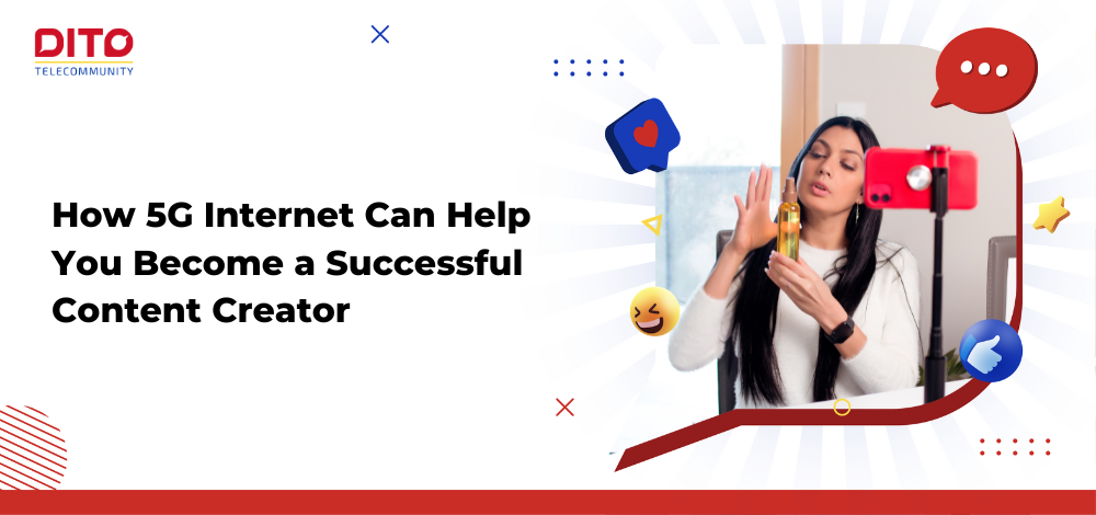 How 5G Internet Can Help You Become a Successful Content Creator