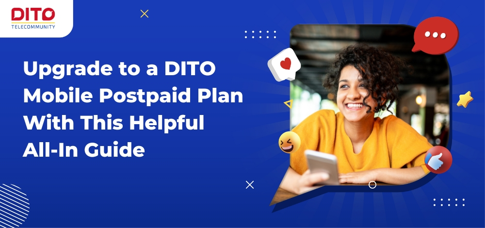 Upgrade to a DITO Mobile Postpaid Plan With This Helpful All-In Guide