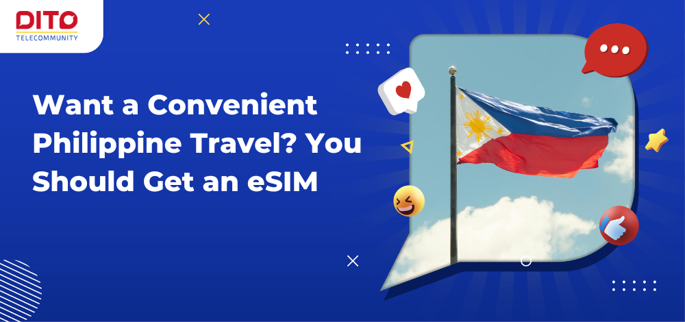 Want a Convenient Philippine Travel? You Should Get an eSIM