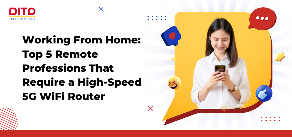 Working From Home: Top 5 Remote Professions That Require a High-Speed 5G WiFi Router